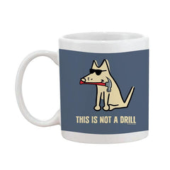 This Is Not A Drill - Coffee Mug