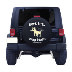 Bark Less Wag More - Tire Cover