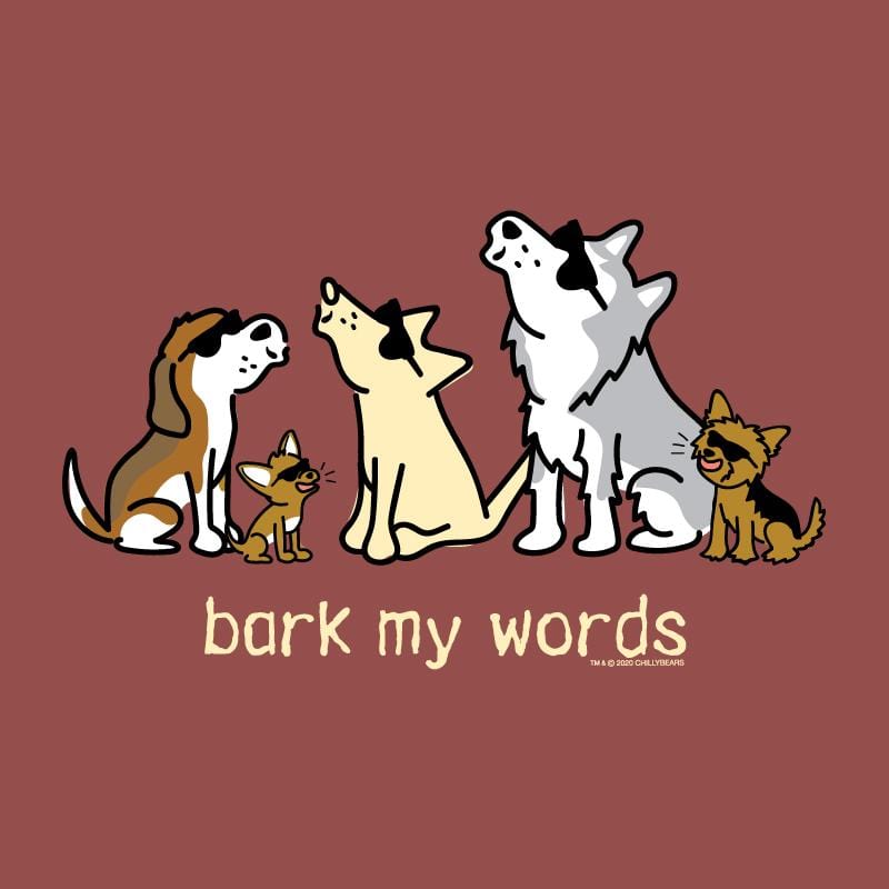 Bark My Words - Classic Tee