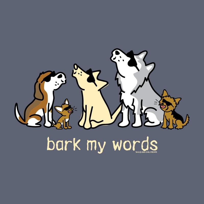 Bark My Words  - Classic Long-Sleeve T-Shirt