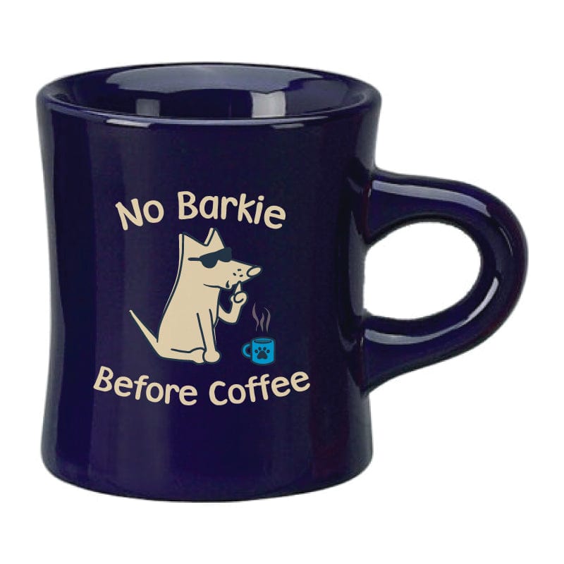 No Barkie Before Coffee - Diner Coffee Mug