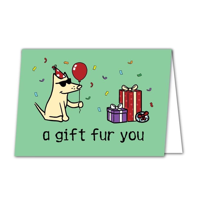 A Gift Fur You Greeting Card