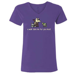 A Walk Take Me For You Must - Ladies T-Shirt V-Neck