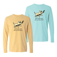 Bark Loudly and Carry a Big Stick - Classic Long-Sleeve T-Shirt