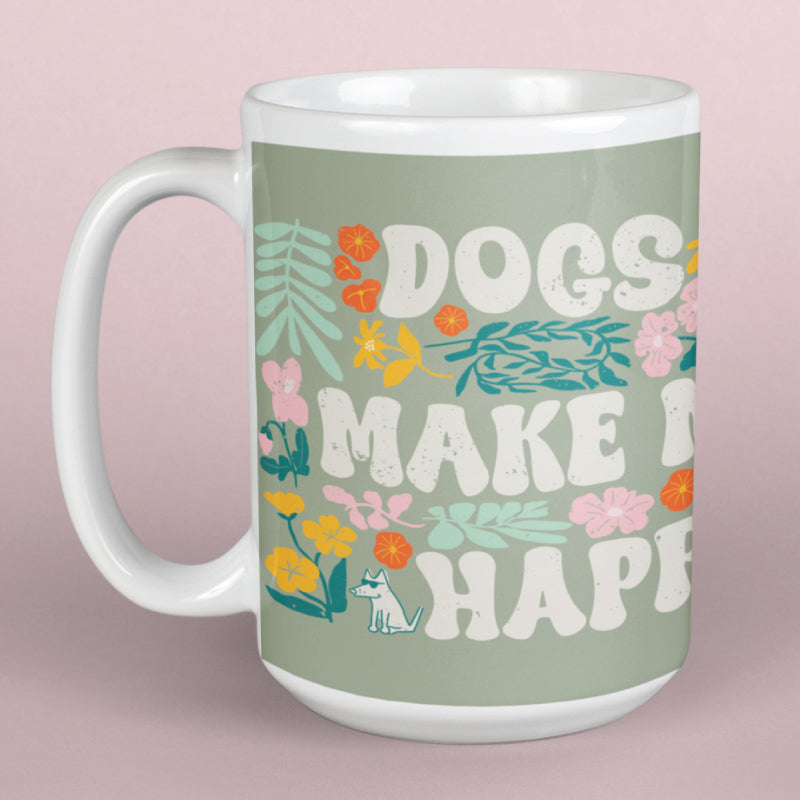 Dogs Make Me Happy  - Large Coffee Mug